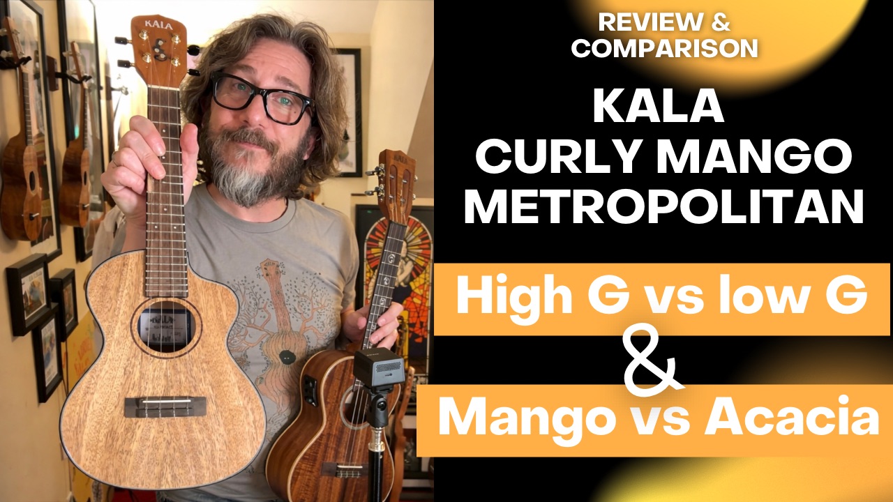 Kala Metropolitan Tenor Ukulele Review and demo High vs low g acacia vs curly mango tonewood